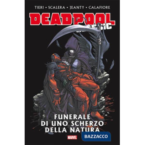Funerale di uno scherzo della natura. Deadpool classic. Vol. 13