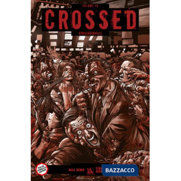 Crossed. Vol. 16: Strizzacervelli