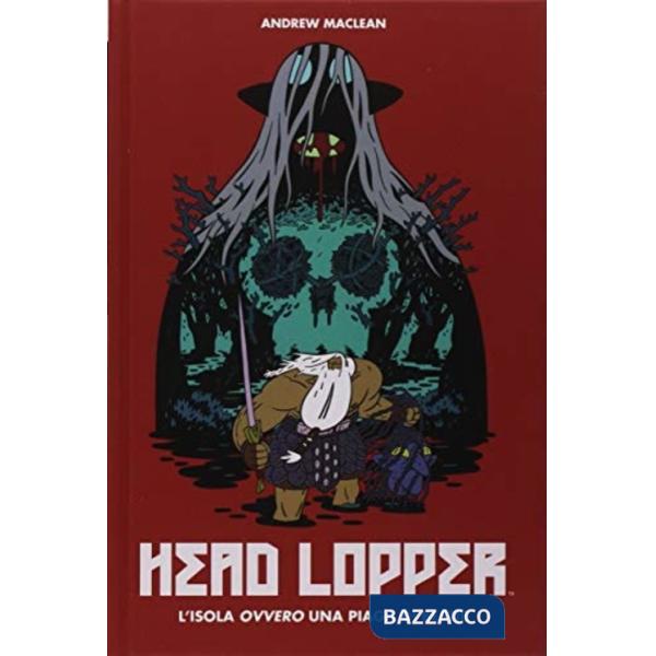 Head Lopper. Vol. 1: L' isola ovvero una piaga di bestie