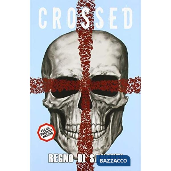 Crossed. Vol. 17: Scrociato Alfa. Il ritorno di Smokey!