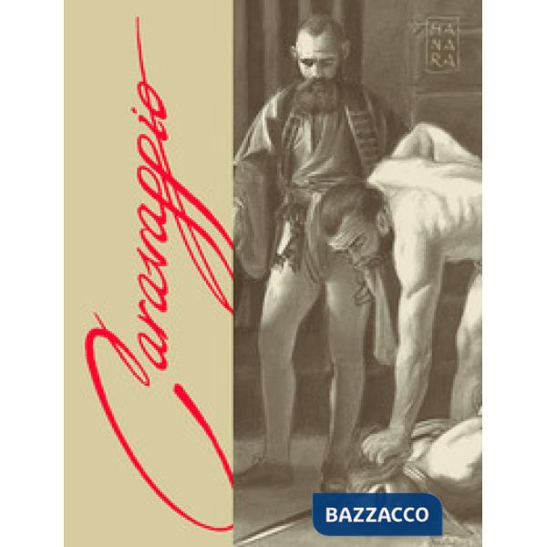 Caravaggio. La grazia. Ediz. limitata. Con litografia autografata. Vol. 2