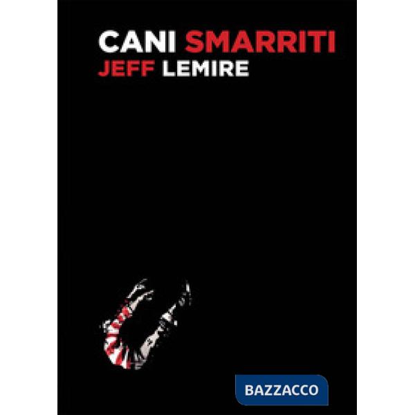 Cani smarriti. Ediz. deluxe