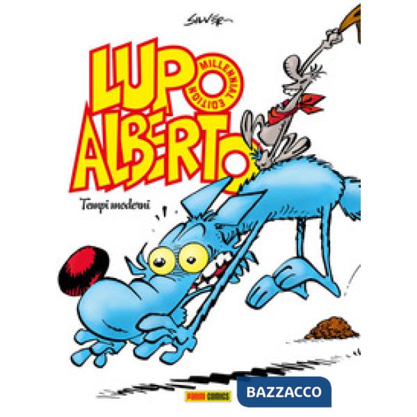 Lupo Alberto. Millennial edition. Vol. 1: Tempi moderni