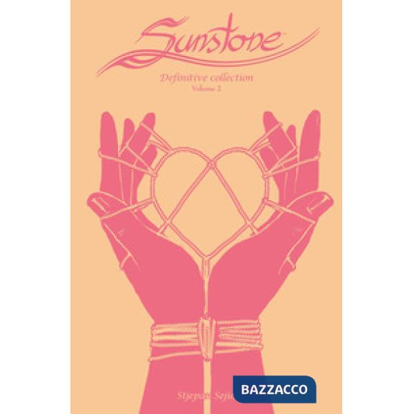 Sunstone. Definitive collection. Vol. 2
