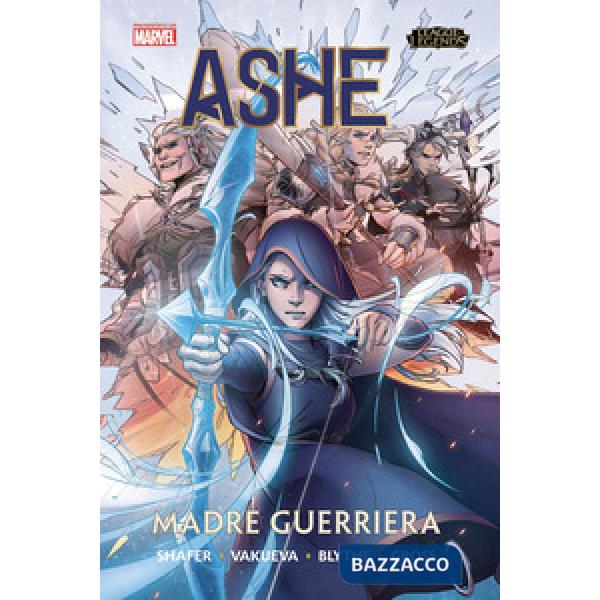 Ashe. League of Legends. Vol. 1: Madre guerriera