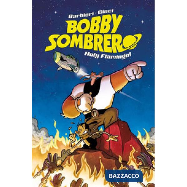 Bobby Sombrero. Holy Flamingo!