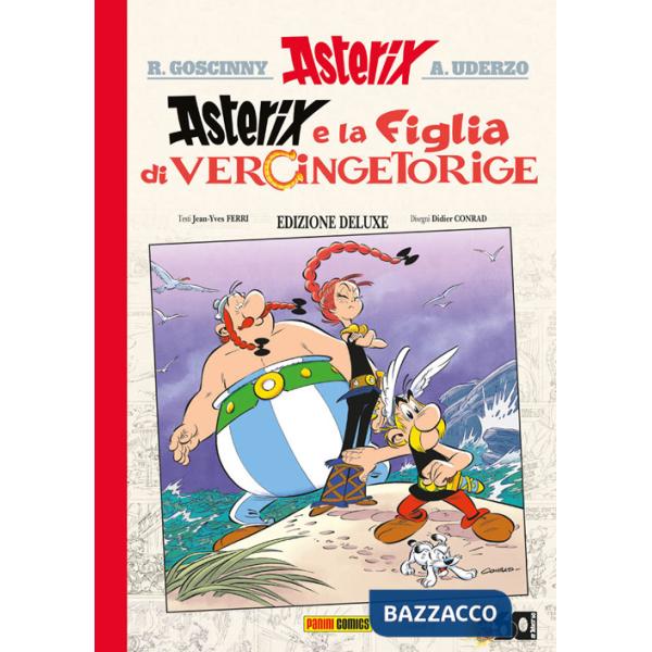 Figlia di Vercingetorige. Asterix. Ediz. deluxe (La)