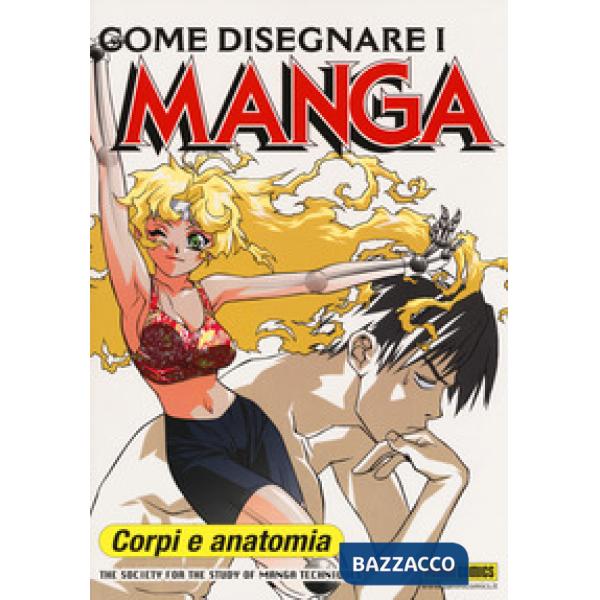 Come disegnare i manga. Ediz. illustrata. Vol. 2: Corpi e anatomia