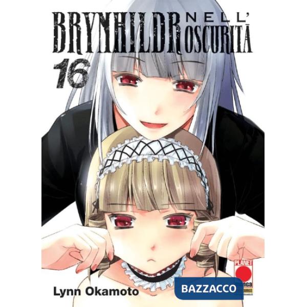 Brynhildr nell'oscurità. Vol. 16