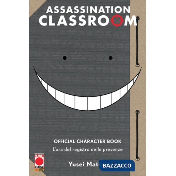 Ora del registro delle presenze. Assassination classroom. Official character book (L')