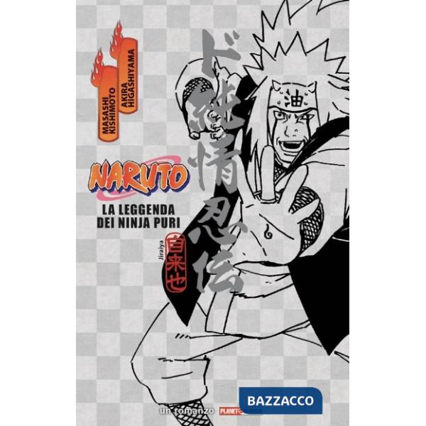 Naruto. La leggenda dei ninja puri