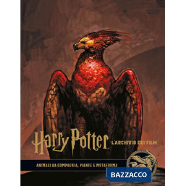 Harry Potter. L'archivio dei film. Ediz. a colori. Vol. 5: Animali da compagnia, piante e mutaforma
