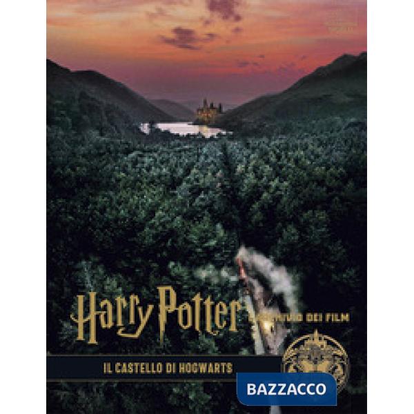 Harry Potter. L'archivio dei film. Ediz. a colori. Vol. 6: Il castello di Hogwarts