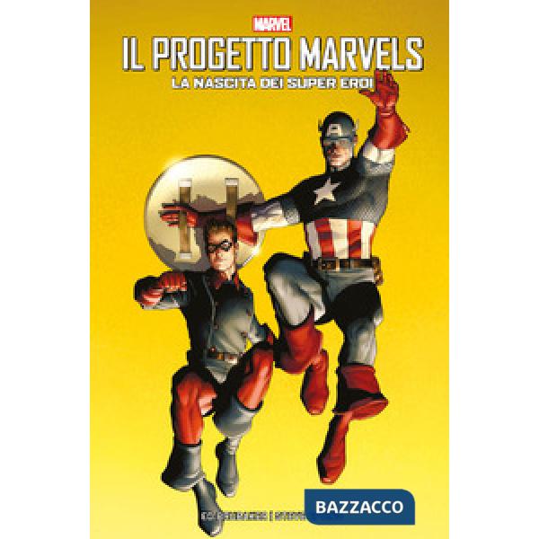 Nascita dei supereroi. Il progetto Marvels (La)