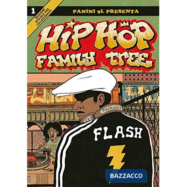 Hip-hop family tree. Vol. 1: Dagli anni 70 al 1981