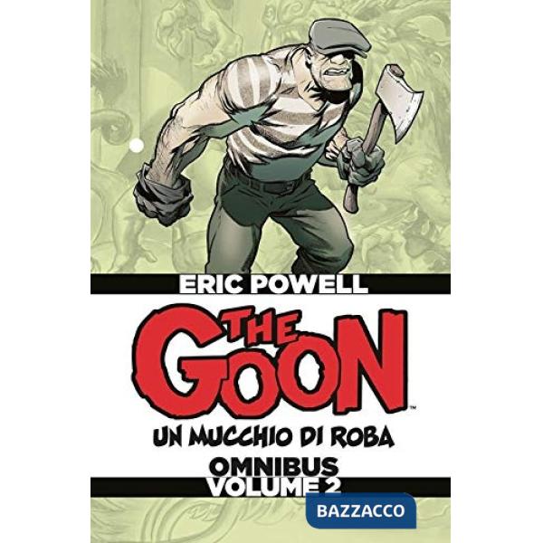 Goon. Un mucchio di roba. Omnibus. Ediz. deluxe (The). Vol. 2