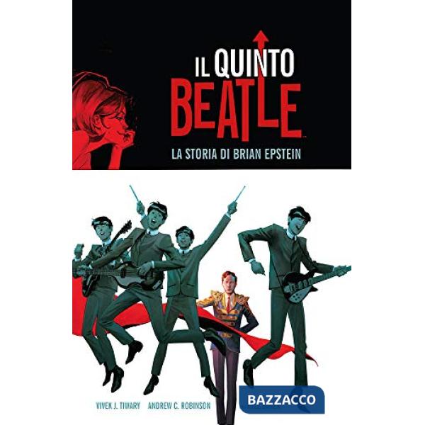 Quinto Beatle. La storia di Brian Epstein (Il)