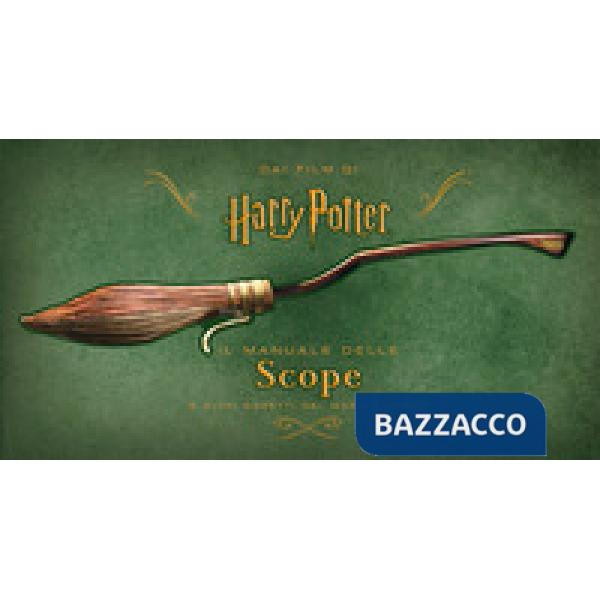 Harry Potter. Il manuale delle scope e altri oggetti del magico mondo. Ediz. a colori