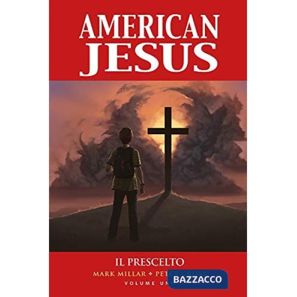 American Jesus. Vol. 1: Il prescelto