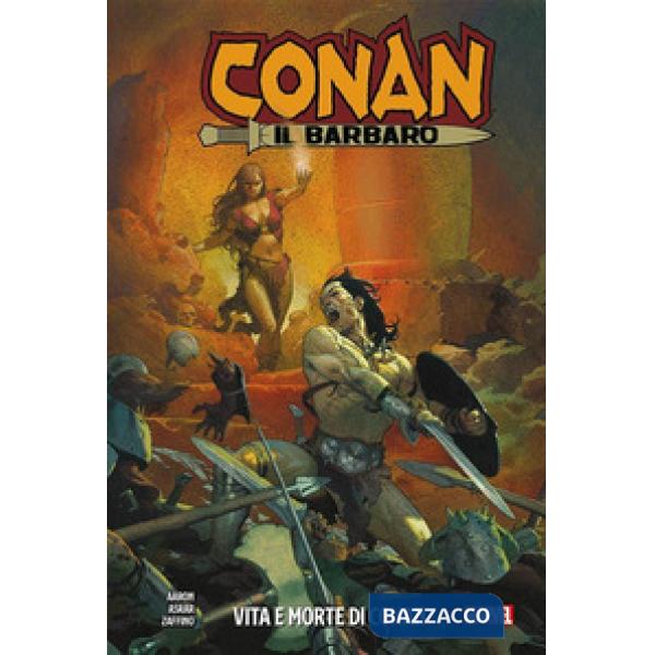 Vita e morte di Conan. Conan il barbaro