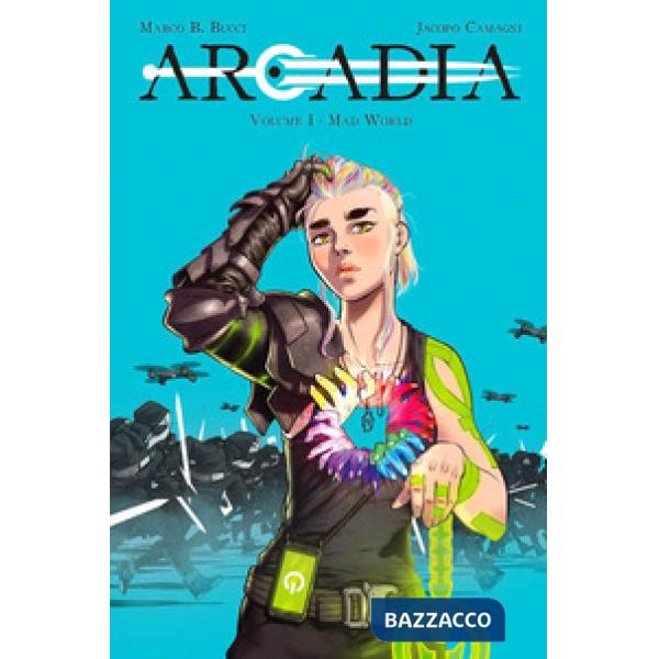 Arcadia. Vol. 1: Mad world