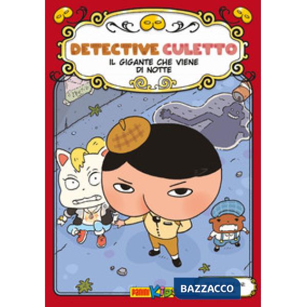 Gigante che viene di notte. Detective Culetto. Ediz. a colori (Il). Vol. 2