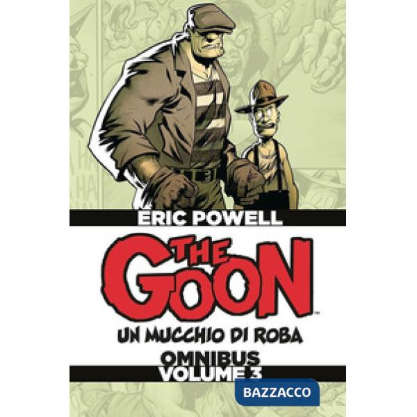 Goon. Un mucchio di roba. Omnibus. Ediz. deluxe (The). Vol. 3