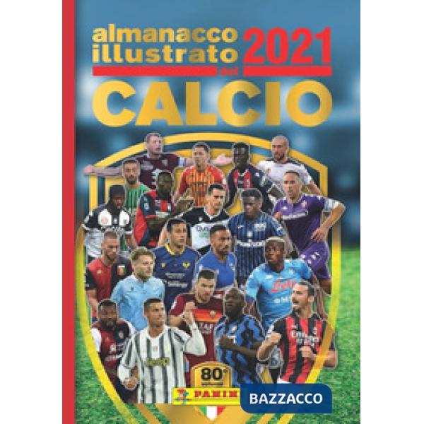 Almanacco illustrato del calcio 2021. Ediz. a colori