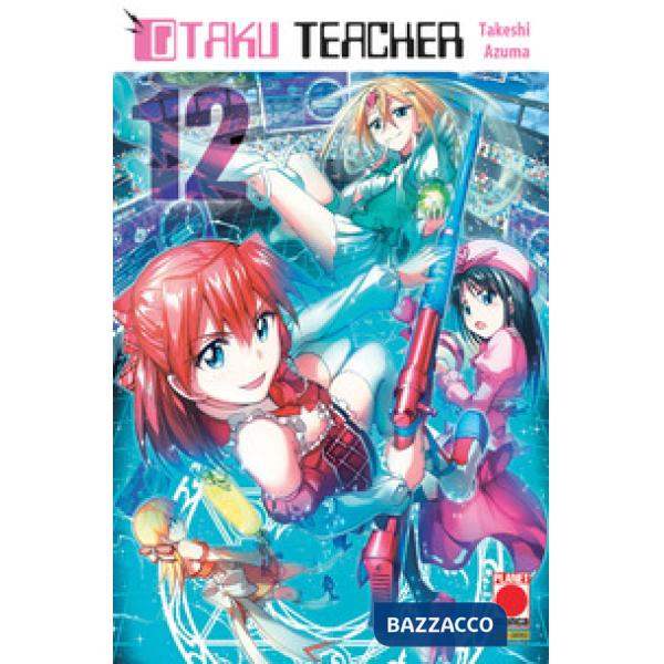 Otaku teacher. Vol. 12