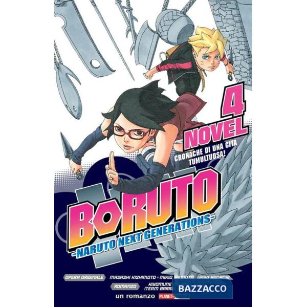 Cronache di una gita tumultuosa! Boruto. Naruto next generations. Vol. 4