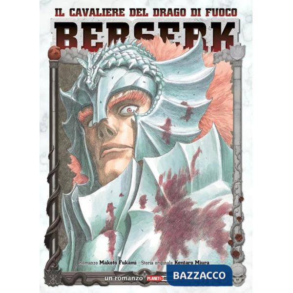 Berserk. Il cavaliere del drago di fuoco