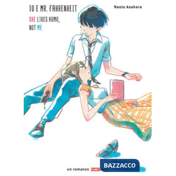 Io e mr. Fahrenheit. She likes homo, not me