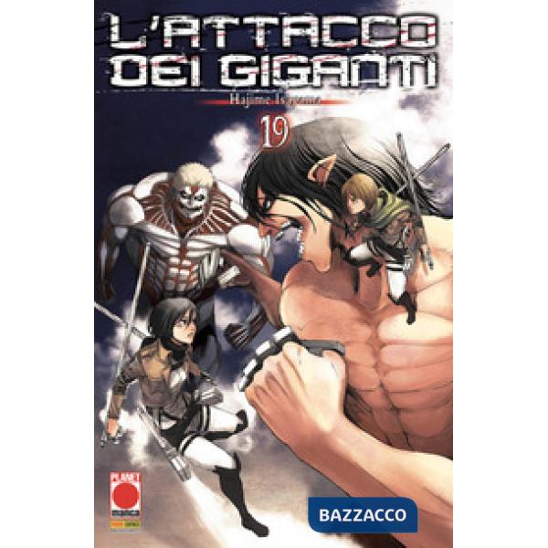 Attacco dei giganti (L'). Vol. 19