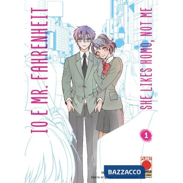 Io e Mr. Fahrenheit. She likes homo, not me. Vol. 1