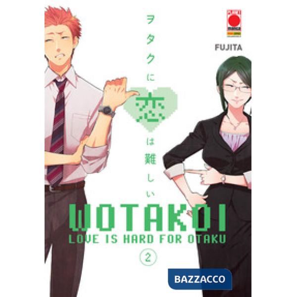 Wotakoi. Love is hard for otaku. Vol. 2