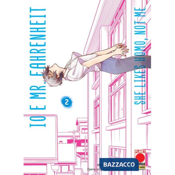 Io e Mr. Fahrenheit. She likes homo, not me. Vol. 2