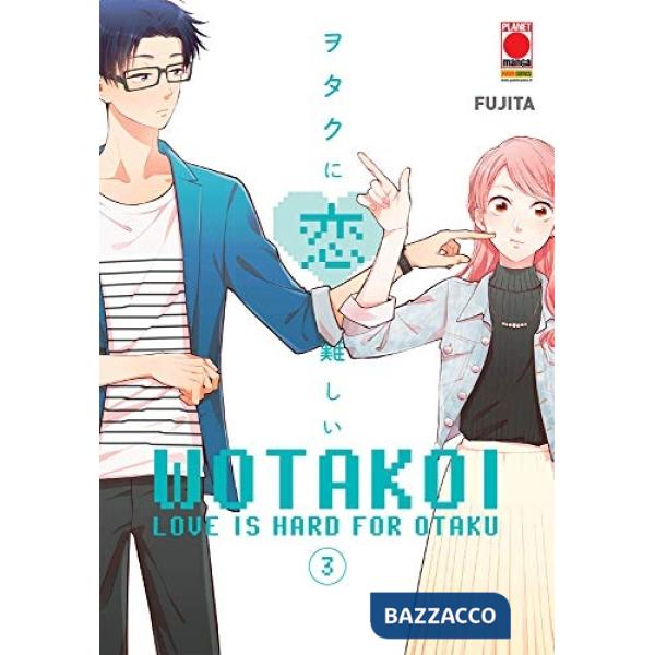 Wotakoi. Love is hard for otaku. Vol. 3