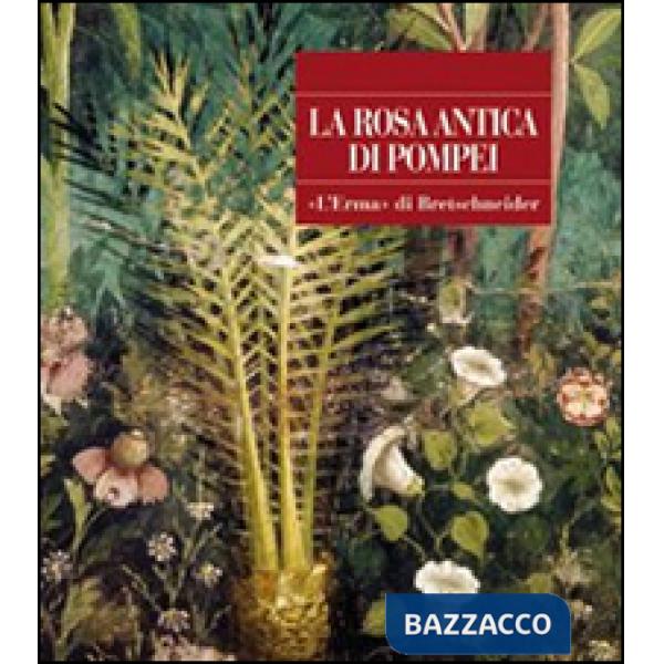 Rosa antica di Pompei (La)