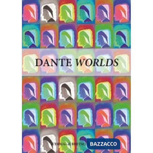 Dante worlds. Echoes, places, questions