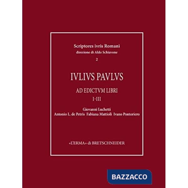Iulius Paulus. Ad edictum. Libri IV-XVI