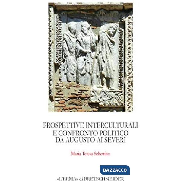 Prospettive interculturali e confronto politico da Augusto ai Severi