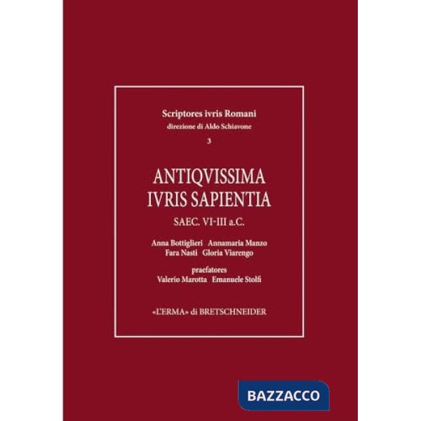 Antiquissima iuris sapientia secoli VI-III a.C.