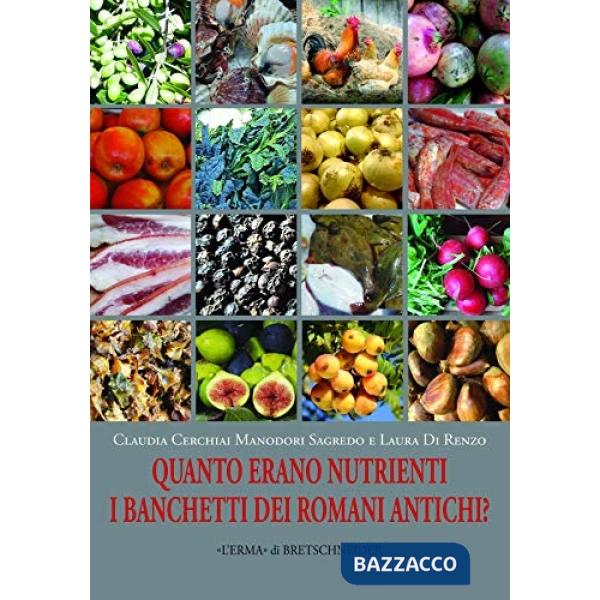 Quanto erano nutrienti i banchetti dei romani antichi? I cibi in alcuni banchetti e il loro grado nutrizionale