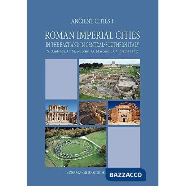 Roman imperial cities in the east and in central southern Italy (The)