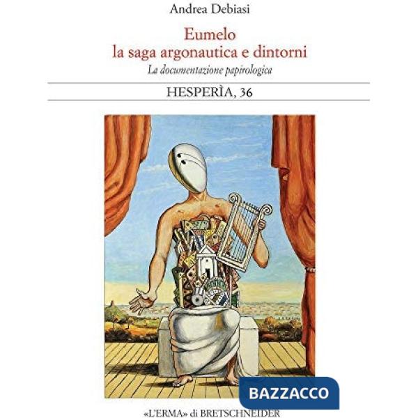 Eumelo, la saga argonautica e dintorni. La documentazione papirologica