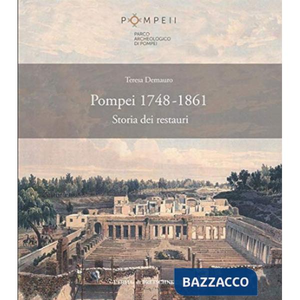 Pompei 1748-1861. Studi dei restauri