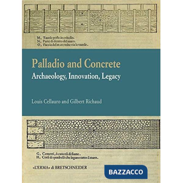 Palladio and concrete. Archaeology, innovation, legacy