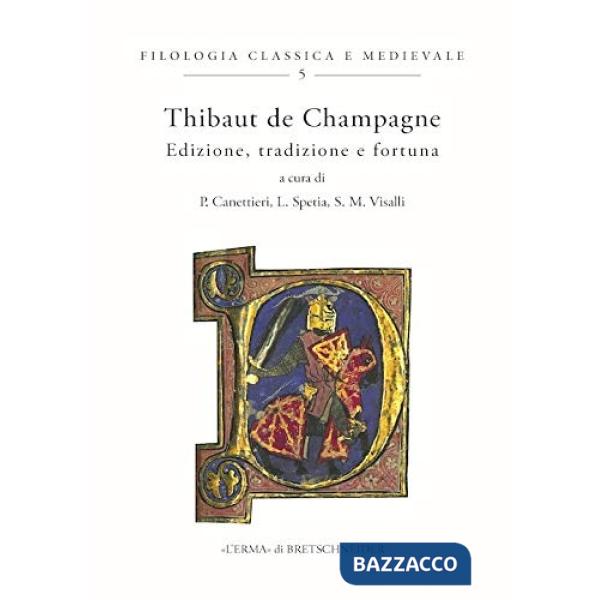 Thibaut de Champagne. Edizione, tradizione e fortuna
