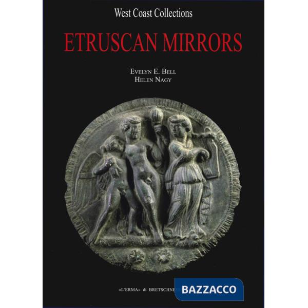 Corpus speculorum Etruscorum. USA. Vol. 5: West Coast Collections. University of California, Berkeley, Phoebe A. Hearst Museum o