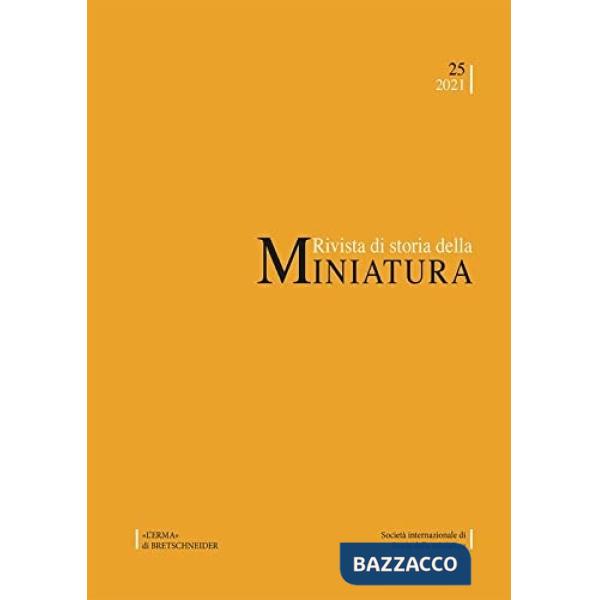 Rivista di storia della miniatura (2025). Vol. 25